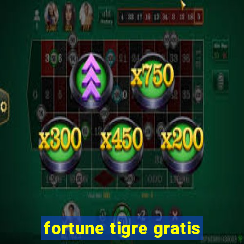 fortune tigre gratis